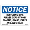 Signmission OSHA Notice Sign, 18" Height, Aluminum, Recycling Bins Please Deposit Only Plastic Sign, Landscape OS-NS-A-1824-L-18007